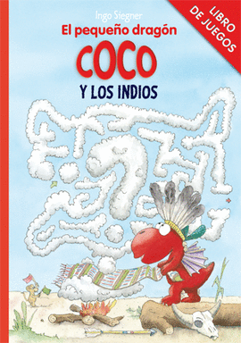 LIBRO DE JUEGOS - EL PEQUEO DRAGN COCO Y LOS INDIOS