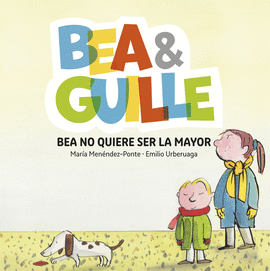 BEA &AMP; GUILLE 2. BEA NO QUIERE SER LA MAYOR