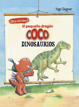 EL PEQUEO DRAGN COCO. DESCUBRIMOS LOS DINOSAURIOS