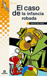 EL CASO DE LA INFANCIA ROBADA