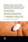 SUICIDIO, MEDICAMENTOS Y ORDEN PUBLICO