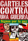 CARTELES CONTRA UNA GUERRA.SIGNOS POR LA PAZ