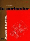 LE CORBUSIER. ANALISIS DE LA FORMA (7 EDIC.)