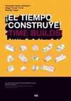 EL TIEMPO CONSTRUYE