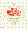 NUEVA IMPPRESION TIPOGRAFICA