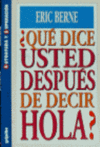 �QUE DICE UD. DESPUES DE DECIR HOLA?