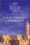 EL LAZO PURPURA DE JERUSALEN