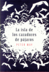 LA ISLA DE LOS CAZADORES DE PAJAROS