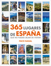 365 LUGARES DE ESPA�A QUE NO PUEDES DEJAR DE VISITAR