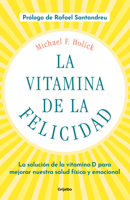 LA VITAMINA DE LA FELICIDAD (CON PRLOGO DE RAFAEL SANTANDREU)