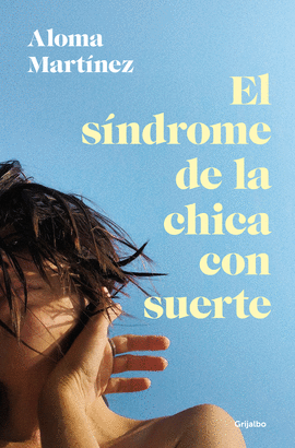 EL SNDROME DE LA CHICA CON SUERTE