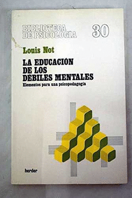 LA EDUCACION DE LOS DEBILES MENTALES.3ED.