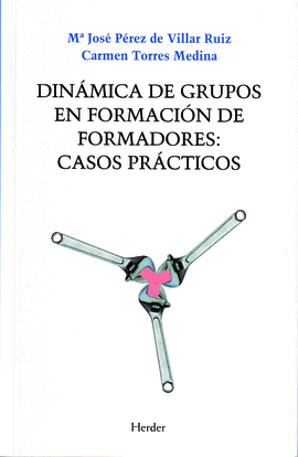 DINAMICA DE GRUPOS EN FORMACION DE FORMADORES: CASOS PRACTICOS