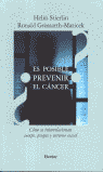 ES POSIBLE PREVENIR EL CANCER