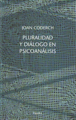 PLURALIDAD Y DIALOGO EN PSICOANALISIS