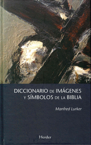 DICCIONARIO DE IMAGENES Y SIMBOLOS DE LA BIBLIA
