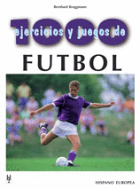 1000 EJERCICIOS Y FUEGOS DE FUTBOL