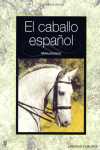 EL CABALLO ESPAOL.MANUAL BASICO
