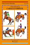 COMO MONTAR UN CABALLO DIFICIL (GUIAS ECUESTRES ILUSTRADAS)