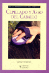 CEPILLADO Y ASEO DEL CABALLO (GUIAS FOTOGRAFICAS DEL CABALLO)