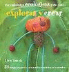 EXPLORAR Y CREAR