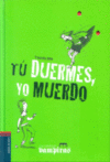 TU DUERMES, YO MUERDO. LAS GEMELAS VAMPIRAS 4