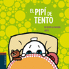 EL PIP� DE TENTO