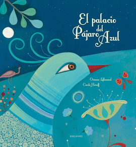 EL PALACIO DEL PAJARO AZUL