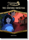TRES CRIATURAS FANTASTICAS