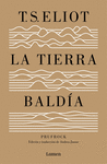 LA TIERRA BALDA (Y PRUFROCK Y OTRAS OBSERVACIONES)