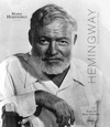 HEMINGWAY. HOMENAJE A UNA VIDA
