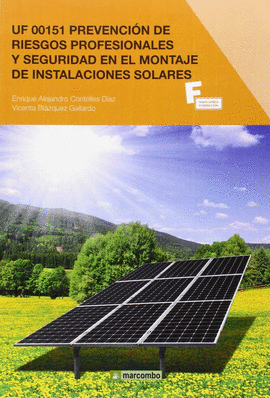 UF 00151 PREVENCI�N DE RIESGOS PROFESIONALES Y SEGURIDAD EN EL MONTAJE DE INSTAL