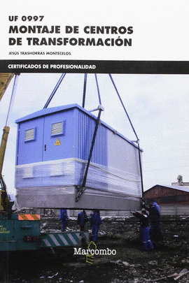 *UF0997 MONTAJE DE CENTROS DE TRANSFORMACION