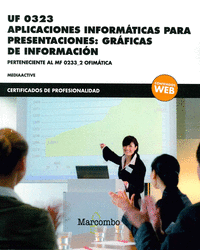 *UF 0323 APLICACIONES INFORMATICAS PARA PRESENTACIONES: GRAFICAS