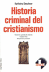 HISTORIA CRIMINAL DEL CRISTIANISMO 3. DESDE LA QUERELLA DE ORIENT