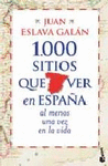 1000 SITIOS QUE VER EN ESPAÑA AL MENOS UNA VEZ EN LA VIDA