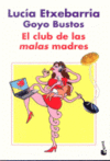 EL CLUB DE LAS MALAS MADRES -BOOKET 9074