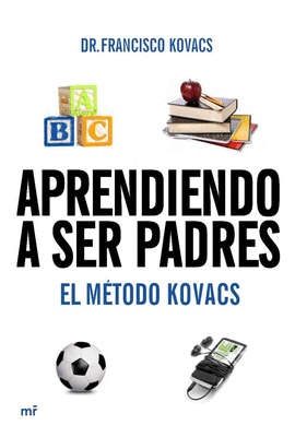 APRENDIENDO A SER PADRES. EL METODO KOVACS