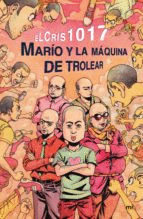 MARIO Y LA MAQUINA DE TROLEAR