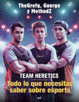 LAS SIETE PRUEBAS DE TEAM HERETICS