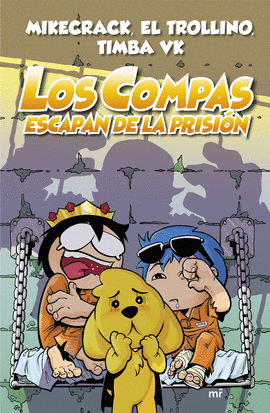 LOS COMPAS ESCAPAN DE LA PRISIN (NUEVA PRESENTACIN). LOS COMPAS 2