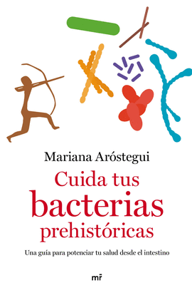 CUIDA TUS BACTERIAS PREHISTRICAS