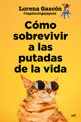 CMO SOBREVIVIR A LAS PUTADAS DE LA VIDA