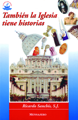 TAMBIEN LA IGLESIA TIENE HISTORIAS