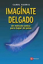 IMAGINATE DELGADO.UN METODO UNICO PARA BAJAR DE PESO
