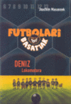 FUTBOLARI BASATIAK 5 DENIZ LOKOMOTORA