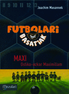 MAXI, OSTIKO-AZKAR MAXIMILIAM - FUTBOLARI BASATIAK