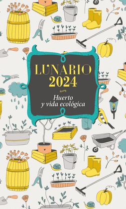 LUNARIO 2024 HUERTO Y VIDA ECOLOGICA