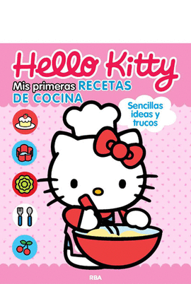 HELLO KITTY. MIS PRIMERAS RECETAS DE COCINA