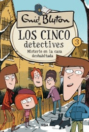 MISTERIO EN LA CASA DESHABITADA. LOS CINCO DETECTIVES 3